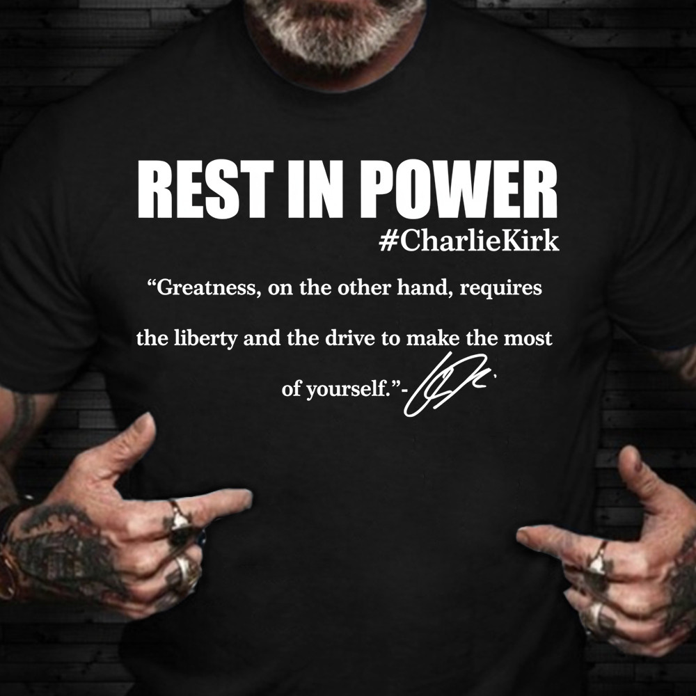 Charlie Kirk Shirt Rest In Power T-Shirt Charlie Kirk Merch Patriotic Apparel Gifts