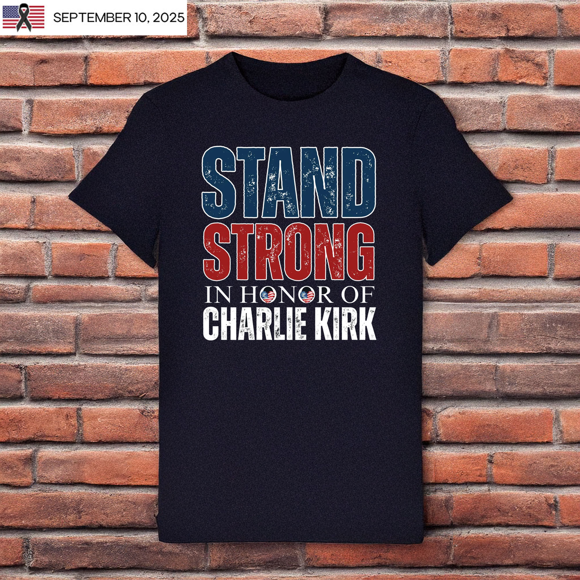 Charlie Kirk Stand Strong Shirt