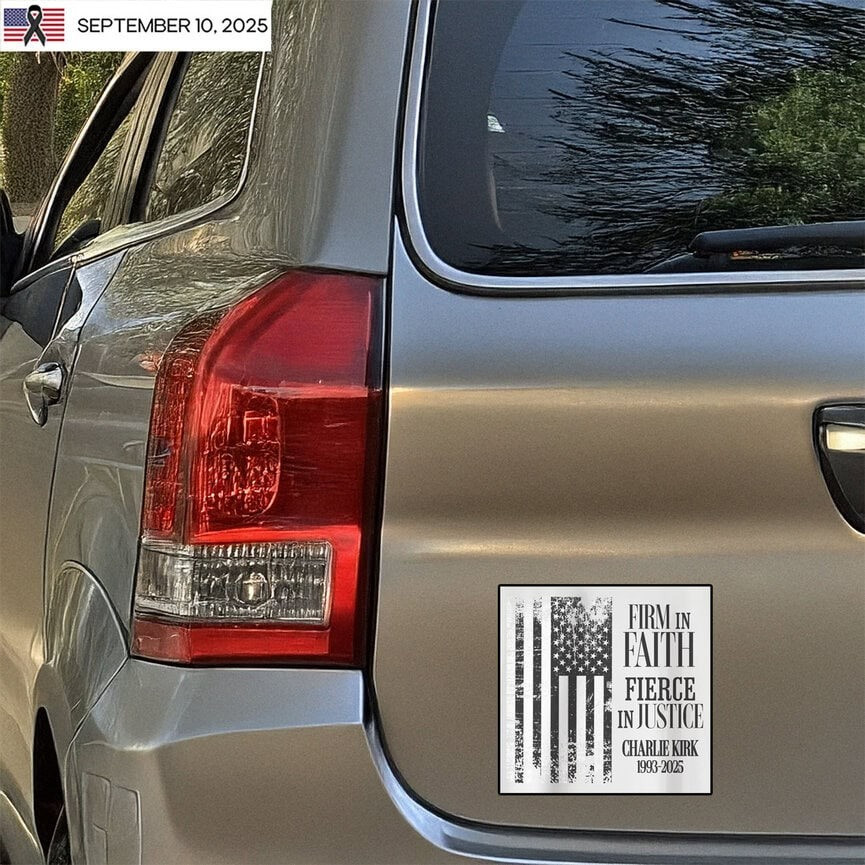 Charlie Kirk Sticker Firm In Faith Fierce In Justice Charlie Kirk Merchandise
