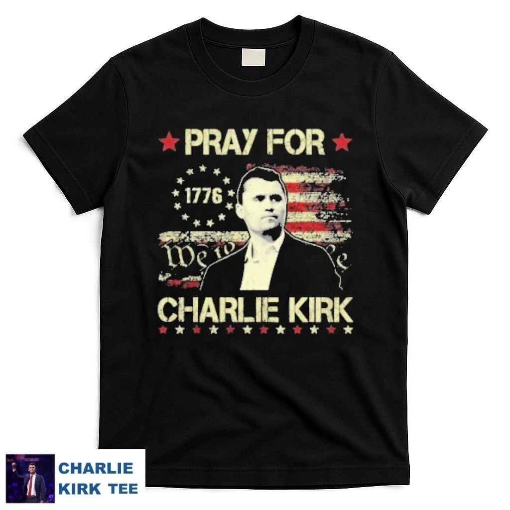 Charlie Kirk T-Shirt Pray For Charlie Kirk Flag USA 1776 Gifts For Patriots