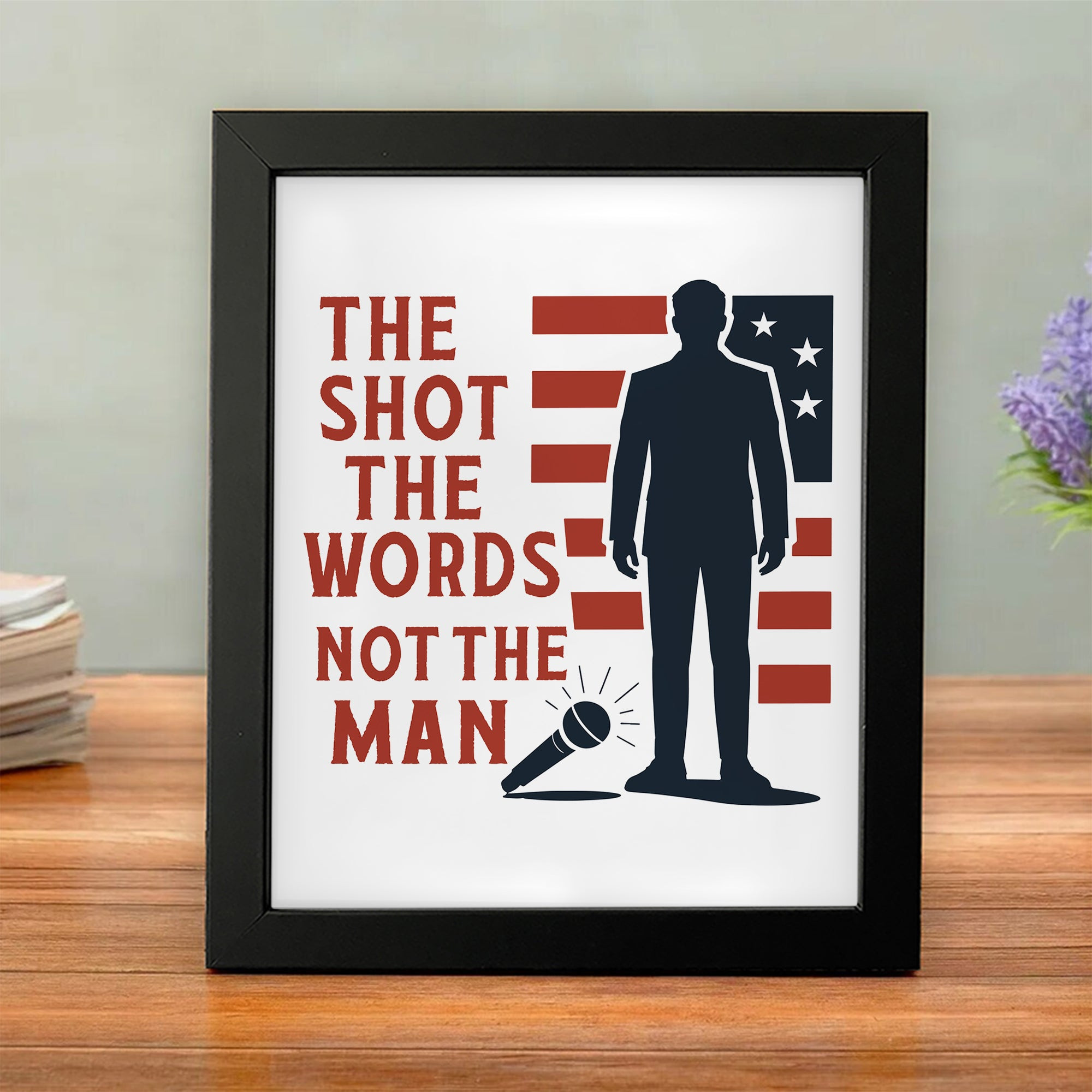 Charlie Kirk The Shot The Words Not The Man Poster Best Tribute CK Presents