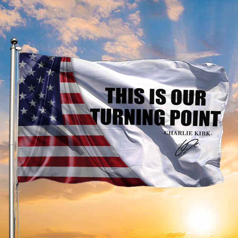 Charlie Kirk TPUSA Flag This Is Our Turning Point Merch Proud Outside Decorations Gifts