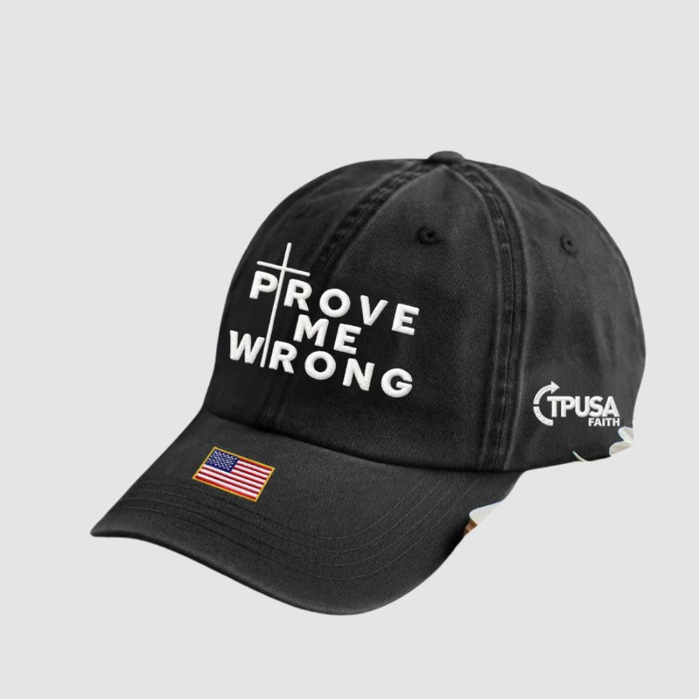 Charlie Kirk TPUSA Hat Prove Me Wrong Proud Remembrance Day Baseball Cap