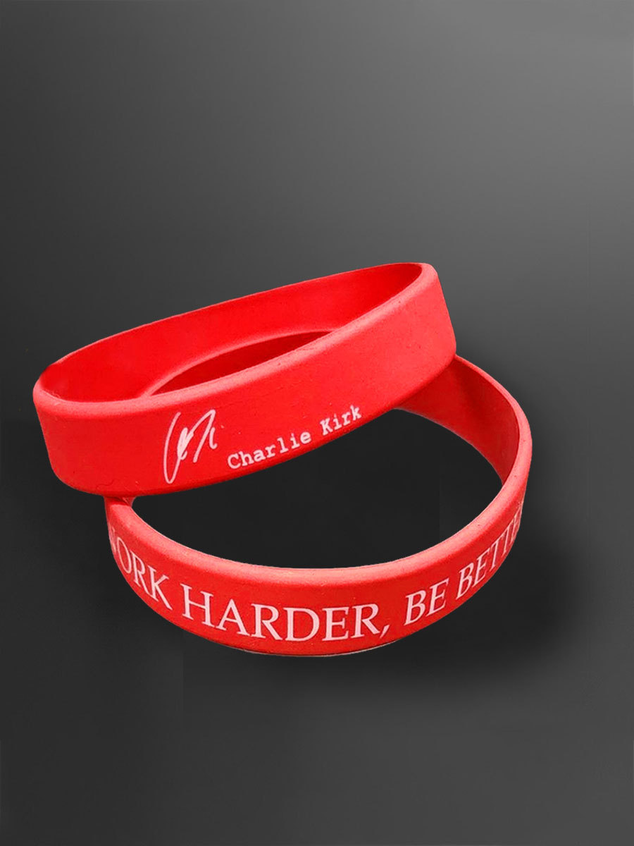 Charlie Kirk TPUSA Silicone Wristband Work Harder Be Better Signed Charlie Kirk Freedom Merch