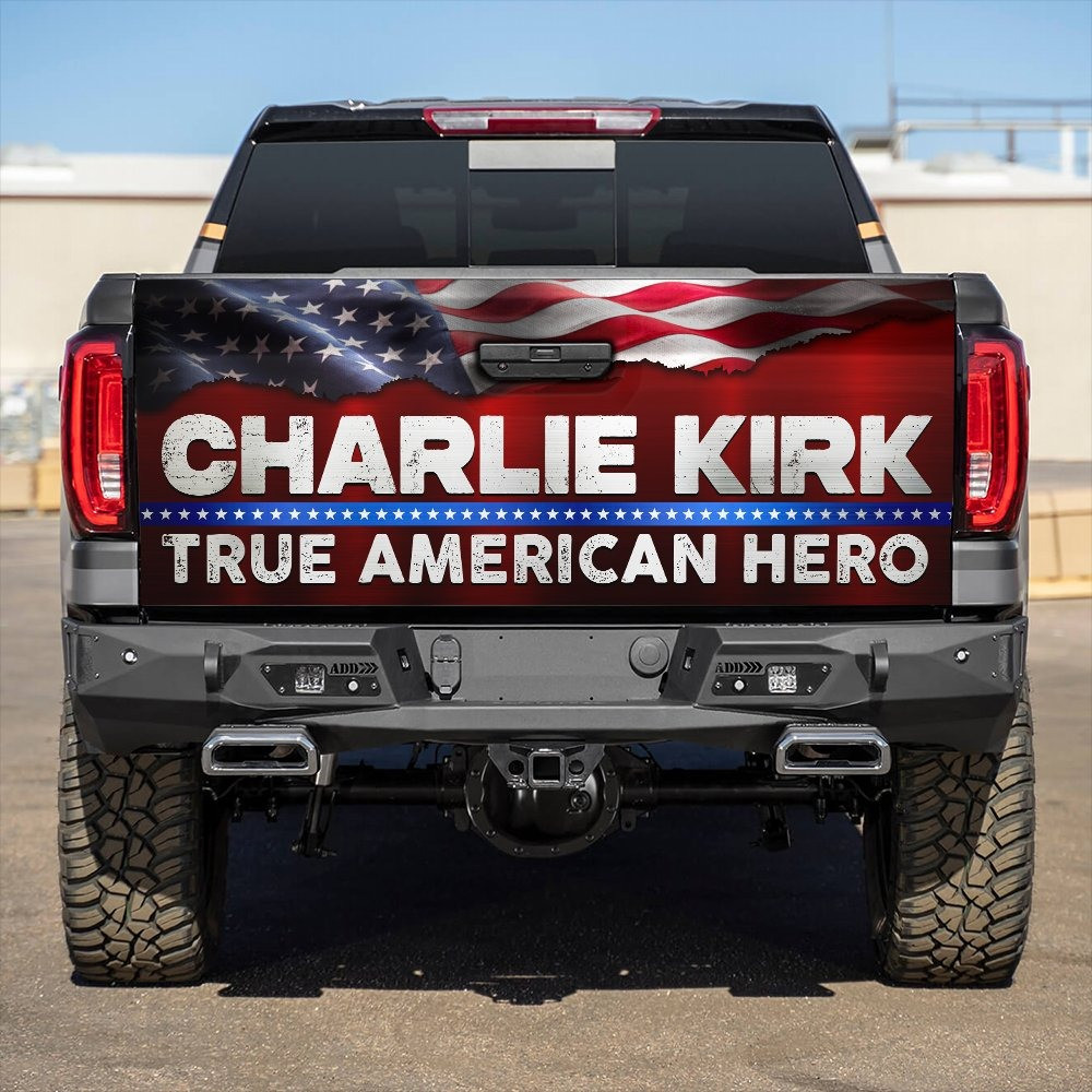 Charlie Kirk True American Hero Pray For Charlie Truck Tailgate Decal Charlie Kirk Merchandise