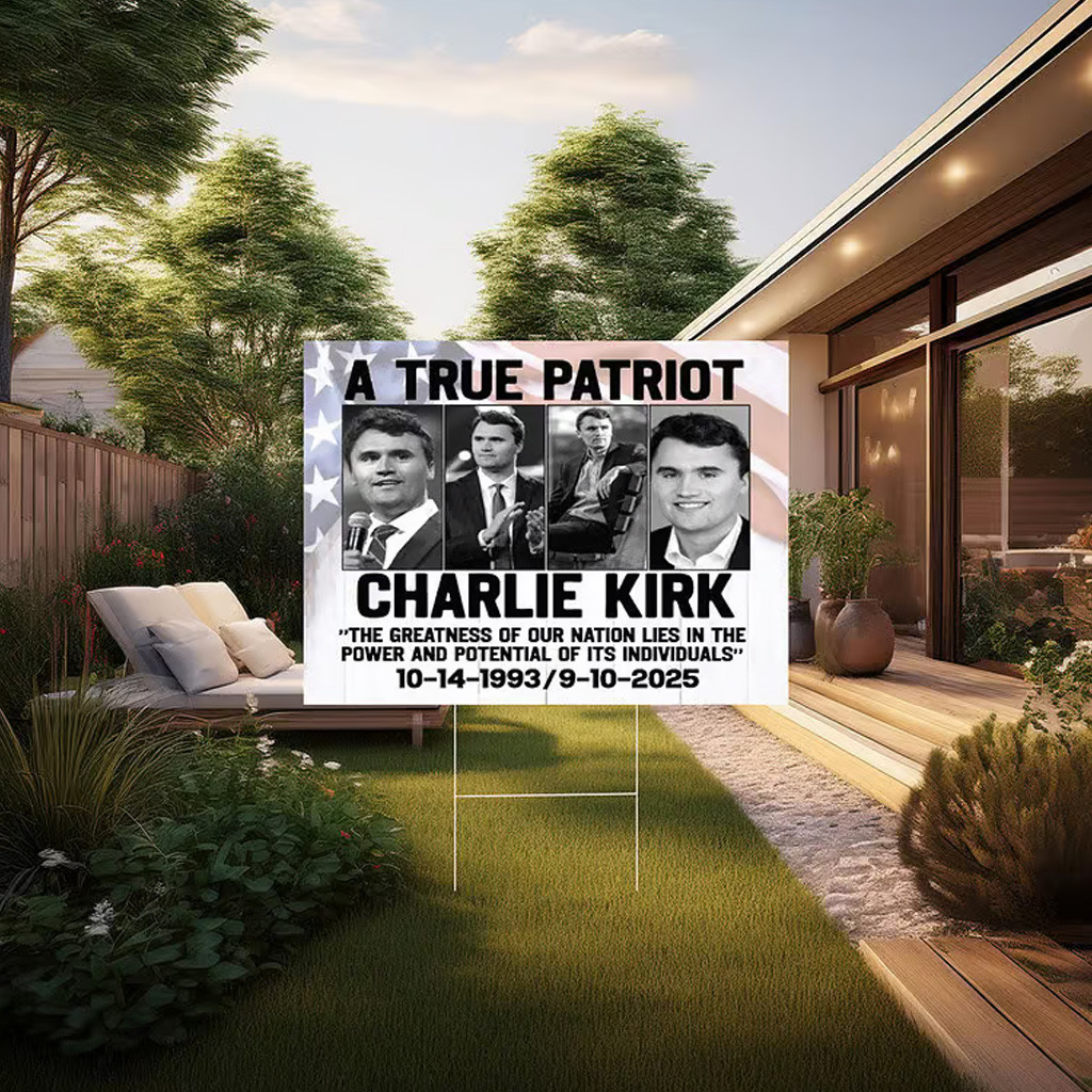 Charlie Kirk True Patriot Yard Sign