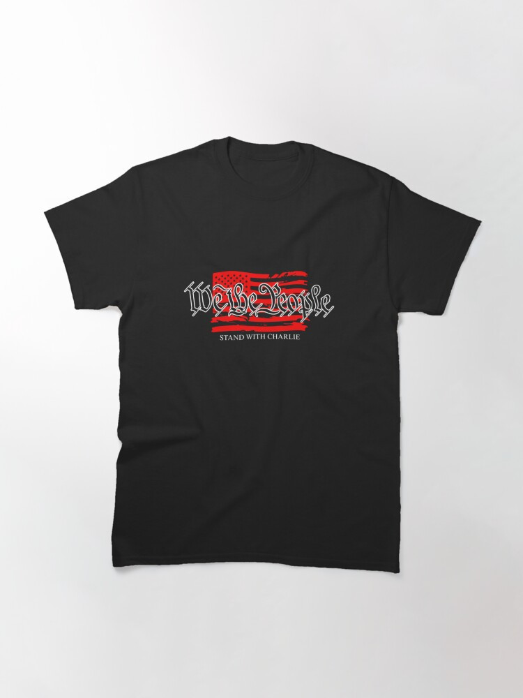 Charlie Kirk We The People Stand With Charlie Patriotic Flag T-Shirt Charlie Kirk Merch