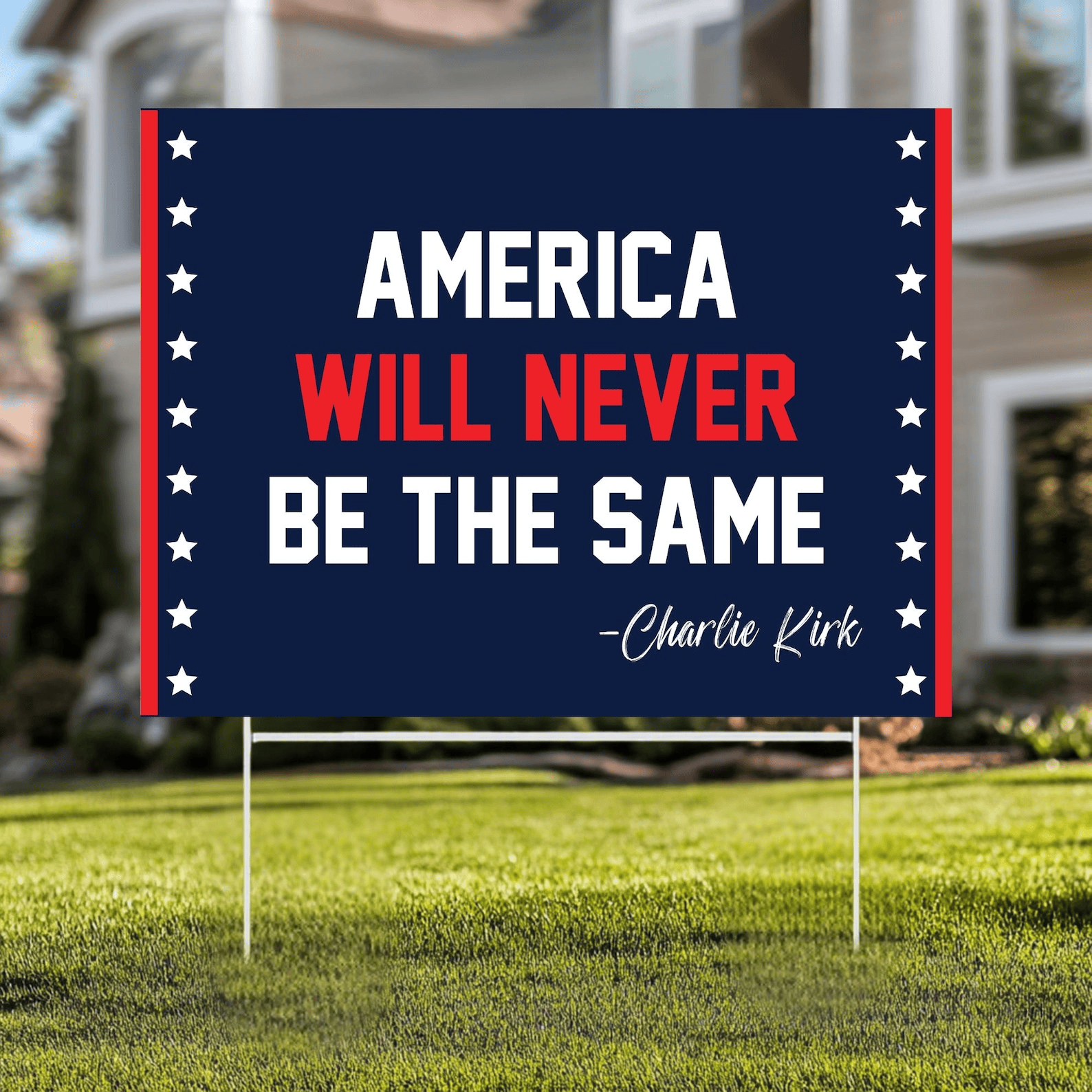Charlie Kirk Yard Sign AmerÄ±ca Will Never Be The Same Political Garden Decor