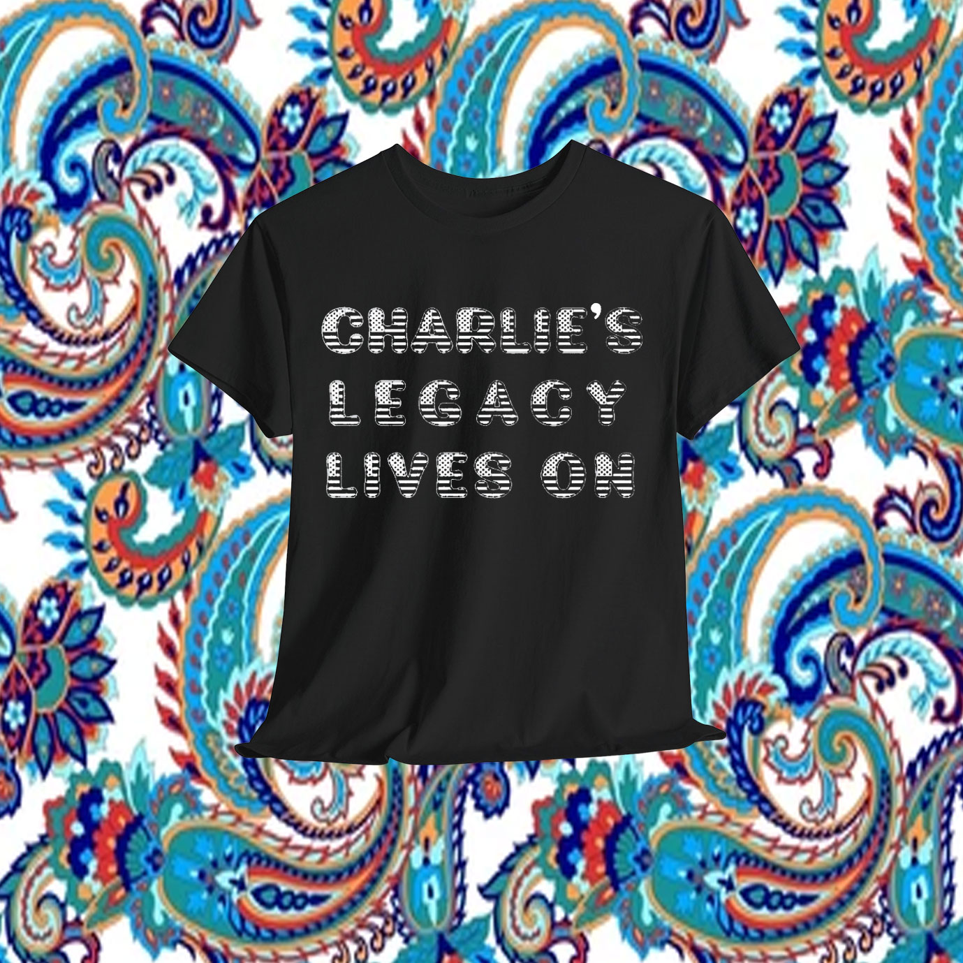 Charlie's Legacy Lives On Shirt