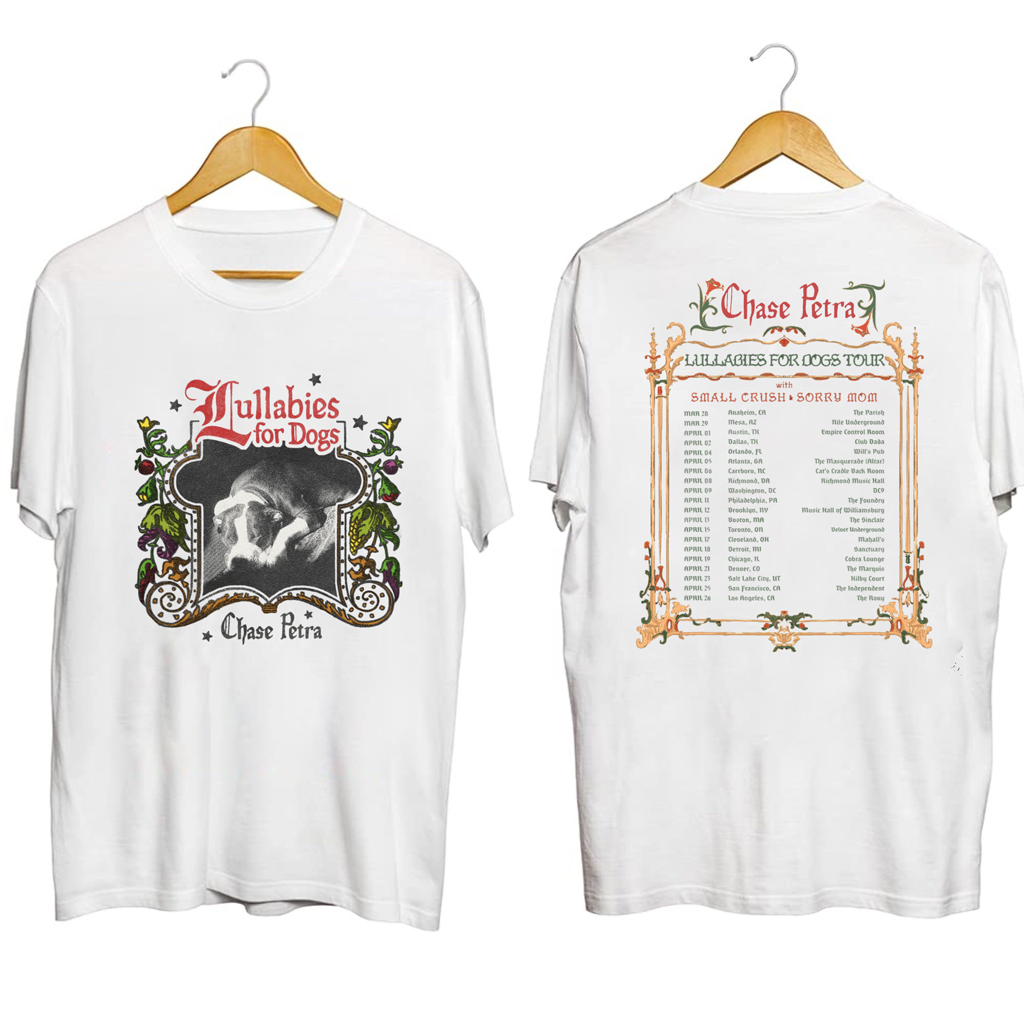 Chase Petra Lullabies For Dogs Tour Shirt Chase Petra Merch Gifts For Pop Fans