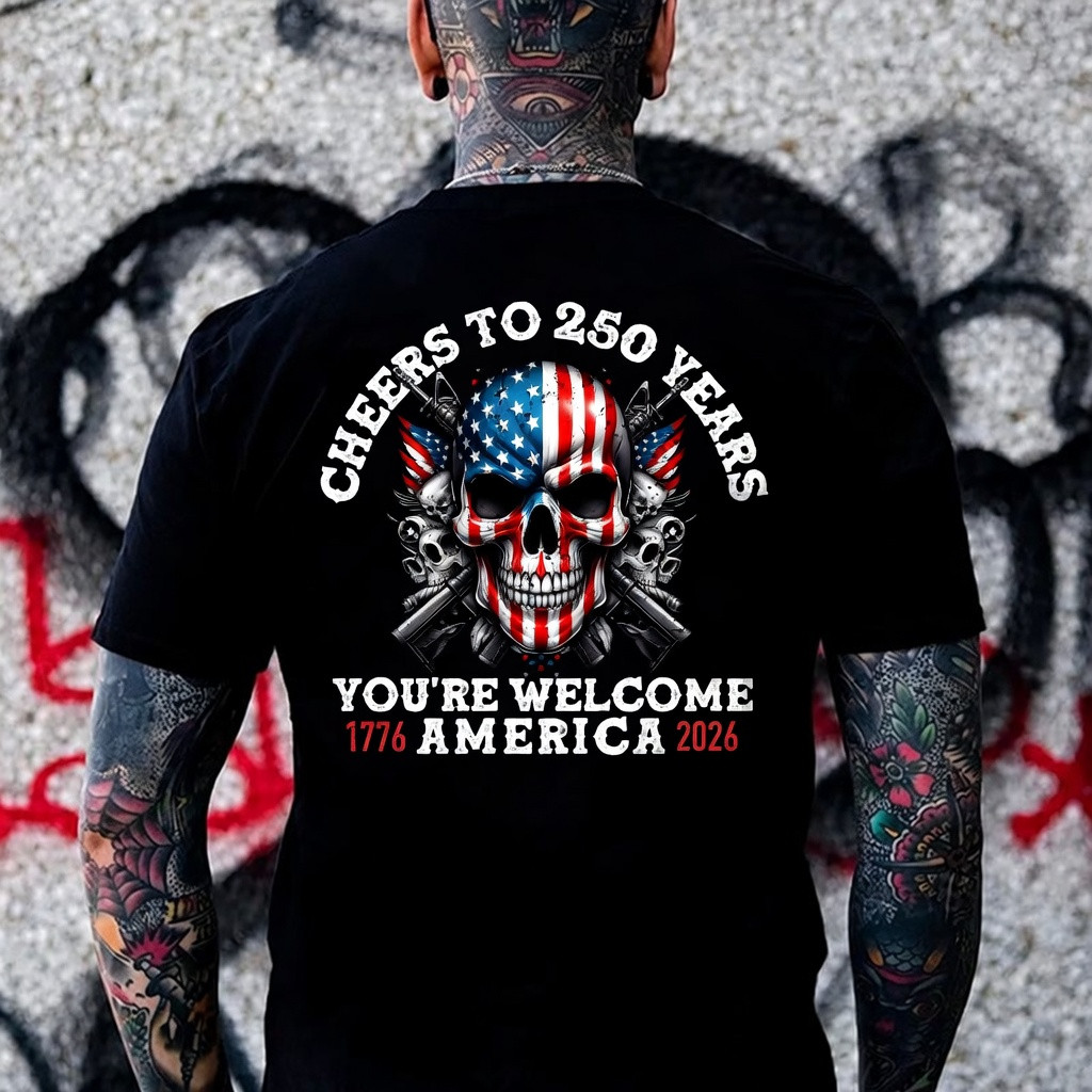 Cheer To 250 Years T-Shirt You're Welcome America Merch Unique Gift For Dad