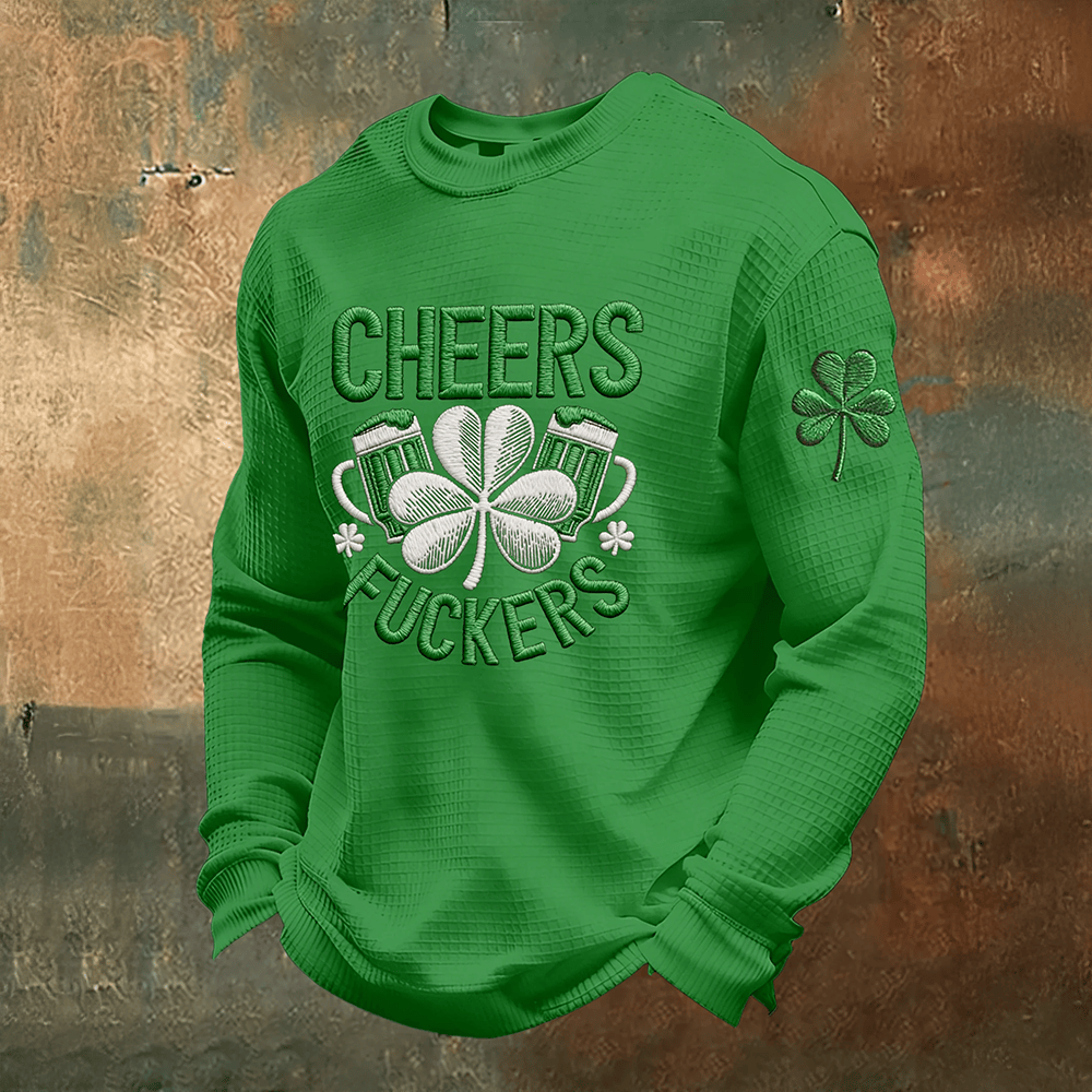 Cheers F St Patrick's Day Long Sleeve Shirt Happy St Patrick's Day Clothing St Paddys Day Gift