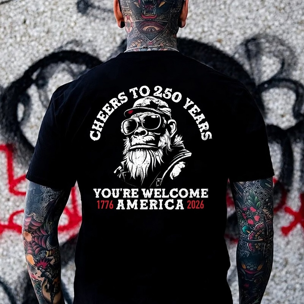 Cheers To 250 Years T-Shirt You're Welcome America 1776 2026 Clothing Gift For Men