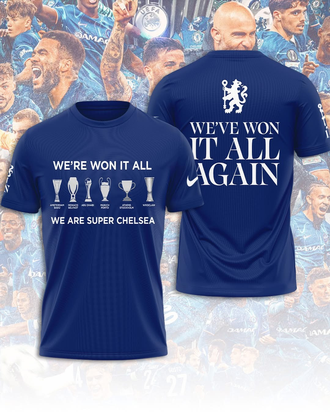 Chelsea F.C UECL Winners 2025 Shirt We've Won It All Again We Chelsea Football Club Gifts