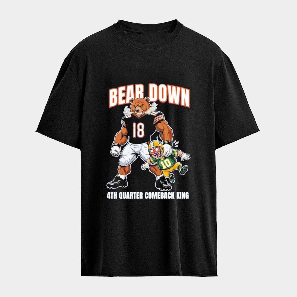 Chicago Bears Down 4Th Quarter Comeback King T-Shirt Presents For Football Fans Chicago Bears Down 4Th Quarter Comeback King T-Shirt Presents For Football Fans