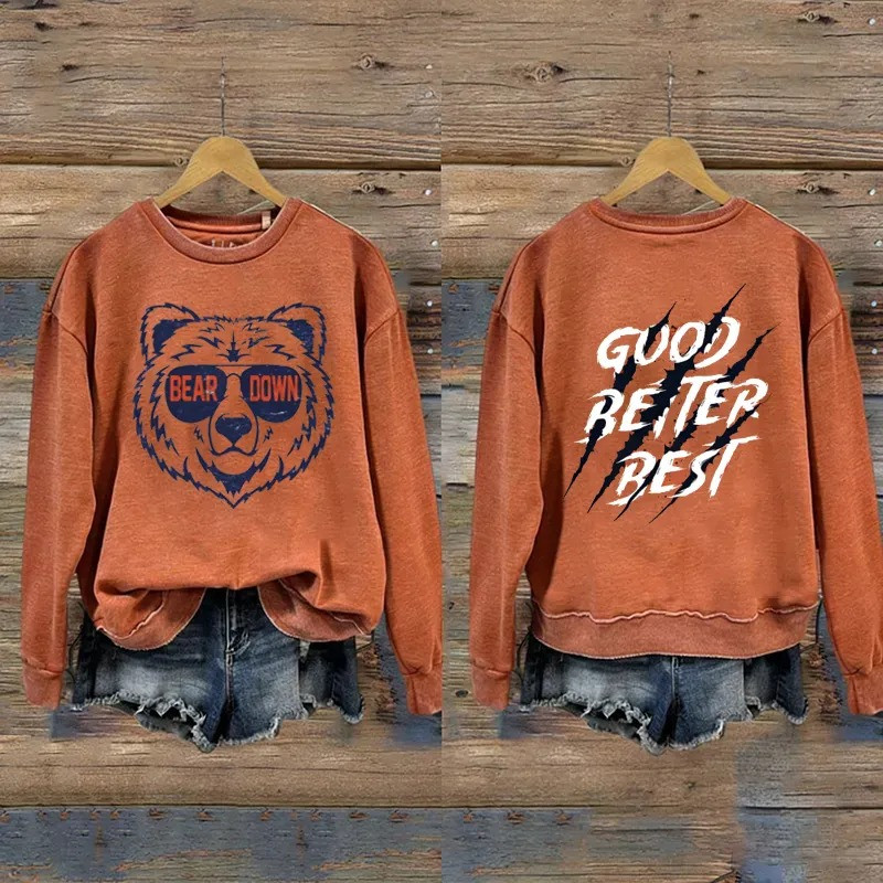 Chicago Bears Football Merch Bear Down Sweatshirt Good Better Best Bear Nations Presents