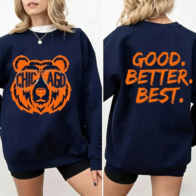 Chicago Bears Football Merch Good Better Best Sweatshirt Football Gifts For Girlfriend