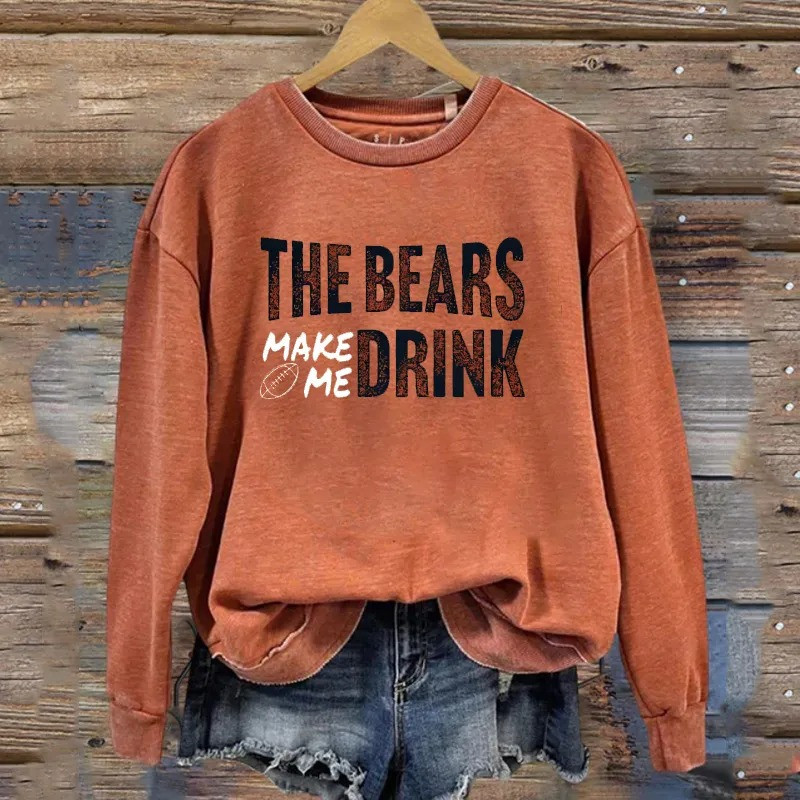 Chicago Bears Football Merch The Bear Makes Me Drink Sweatshirt Football Gifts For Wife