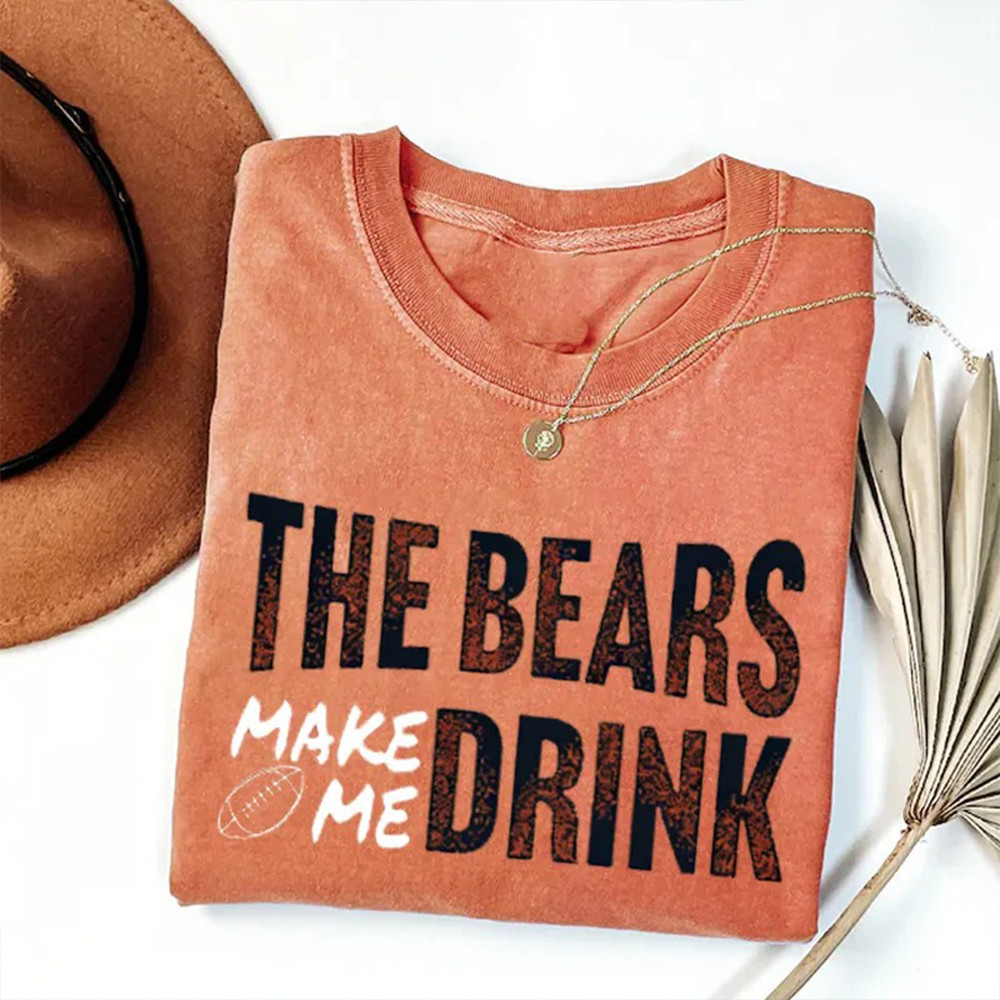 Chicago Bears Football Merch The Bear Makes Me Drink T-Shirt Football Present Ideas