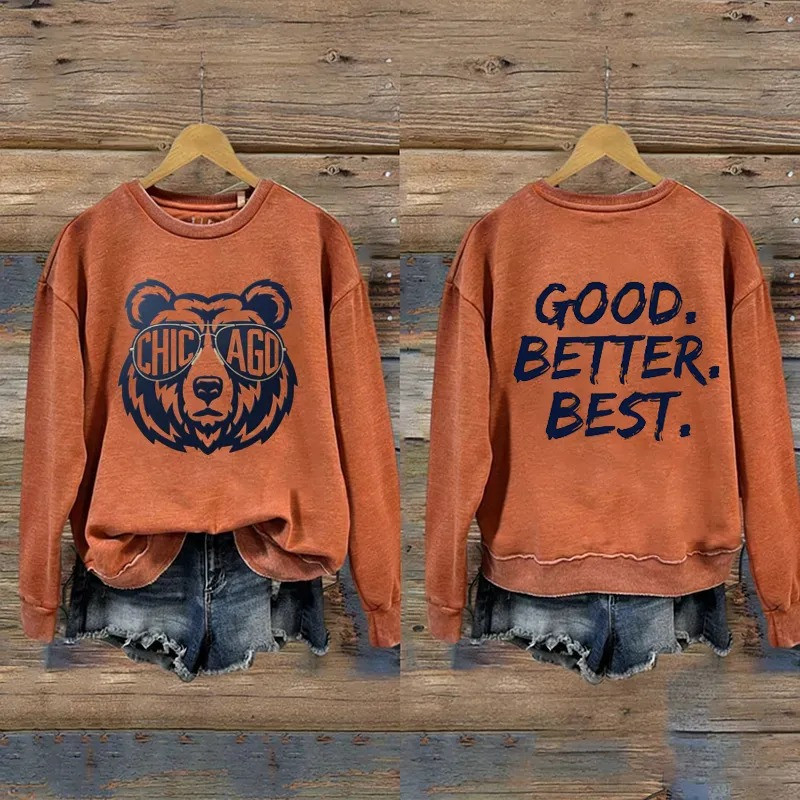 Chicago Bears Merch Good Better Best Bear Down Sweatshirt Football Themed Gifts