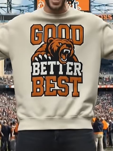 Chicago Bears Merch Good Better Best Sweatshirt Vintage Bear Graphic Sweatshirt Cool Gift Ideas