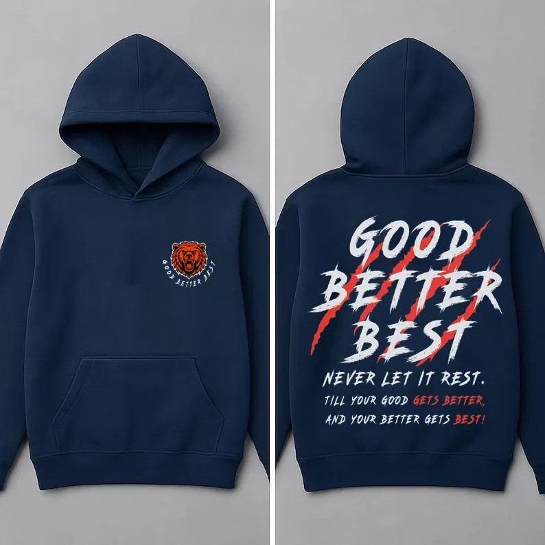 Chicago Bears Merch Merch Good Better Best Hoodie Gifts For Game Day