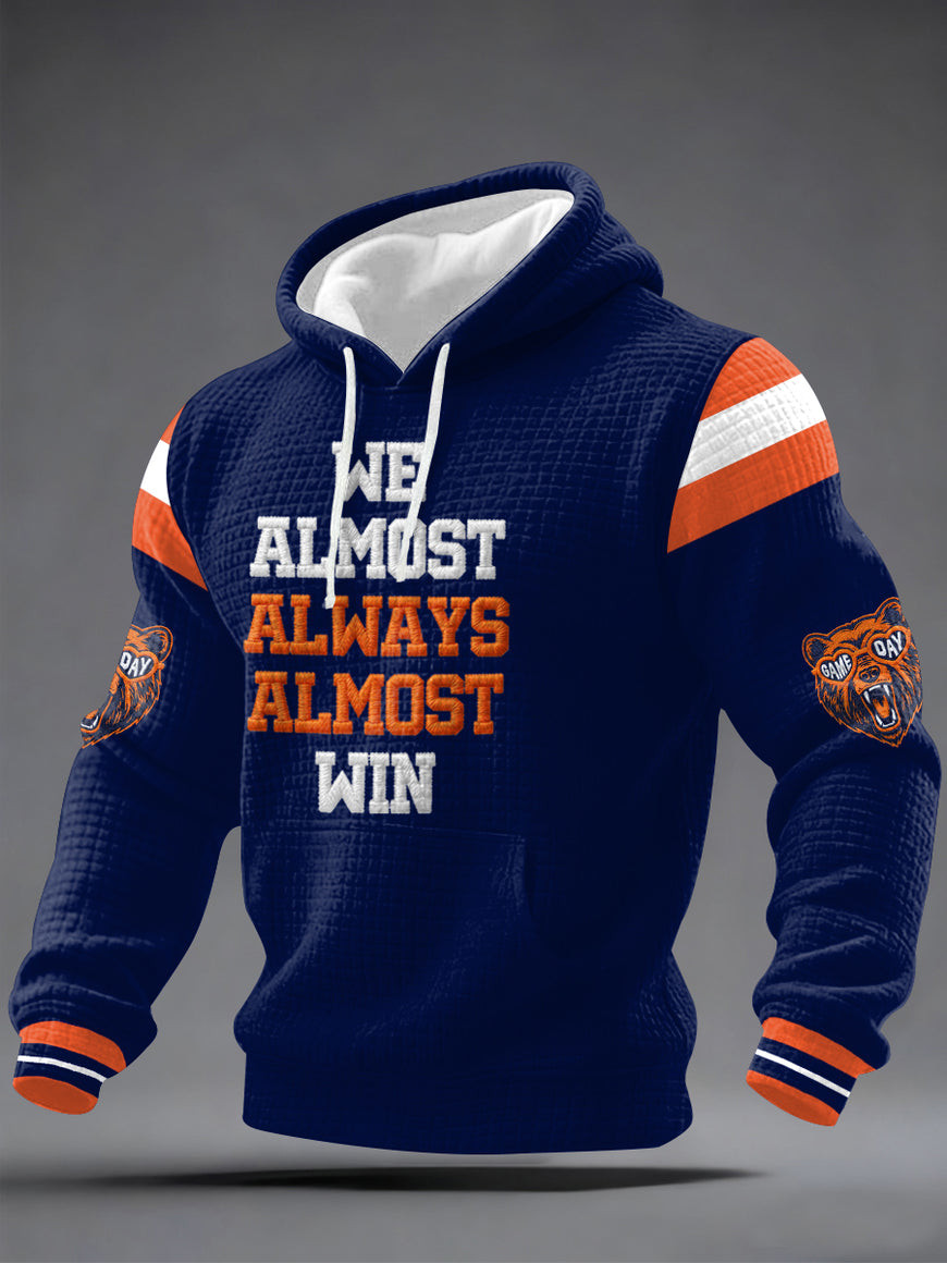 Chicago Bears Merch We Almost Always Almost Win Hoodie Bears Game Day Hooded Sweatshirt