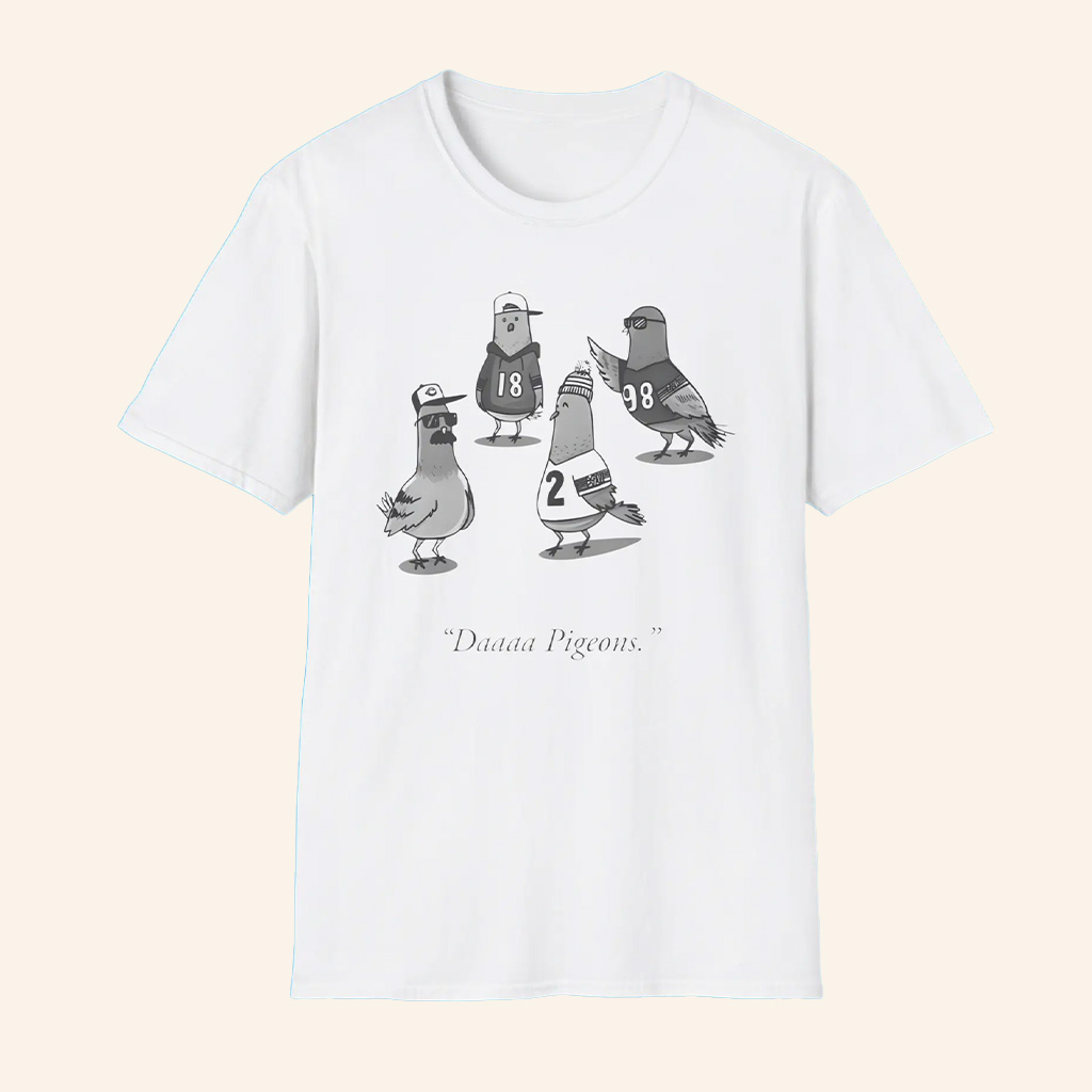 Chicago Football Daaaa Pigeons T-Shirt Funny Chicago Pigeons Shirt Gifts For Football Lovers Chicago Football Daaaa Pigeons T-Shirt Funny Chicago Pigeons Shirt Gifts For Football Lovers