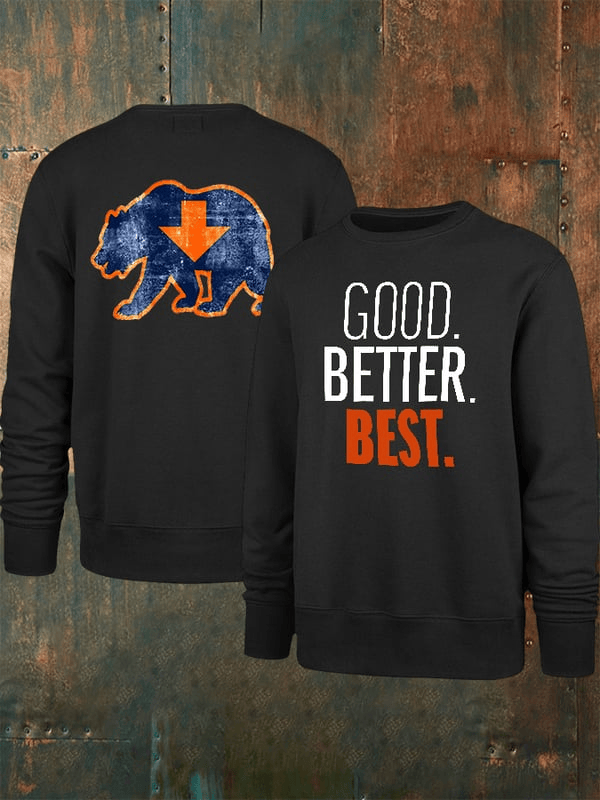 Chicago Football Good Better Best Sweatshirt Bears Merch Chicago Strong Clothing Black