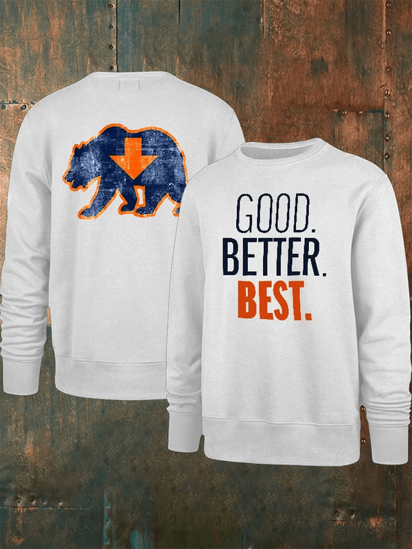 Chicago Football Good Better Best Sweatshirt Bears Merch Chicago Strong Clothing White