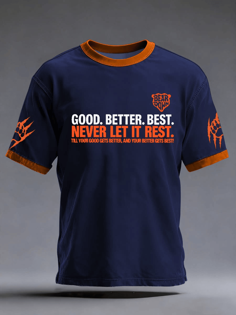 Chicago Football Good Better Best T-Shirt Never Let It Rest Bears Shirt Pride Chicago Apparel