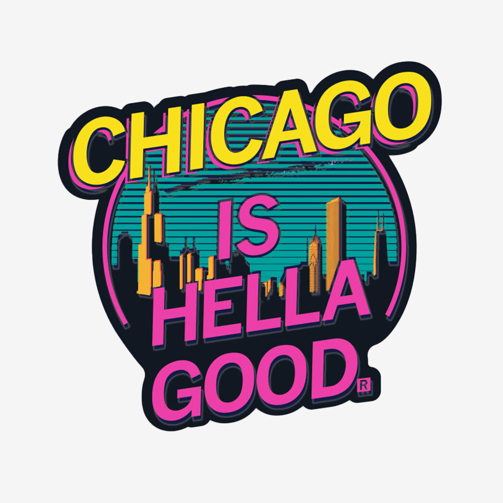 Chicago Is Hella Good Sticker Patriotic Chicago Sticker Good Gift Ideas