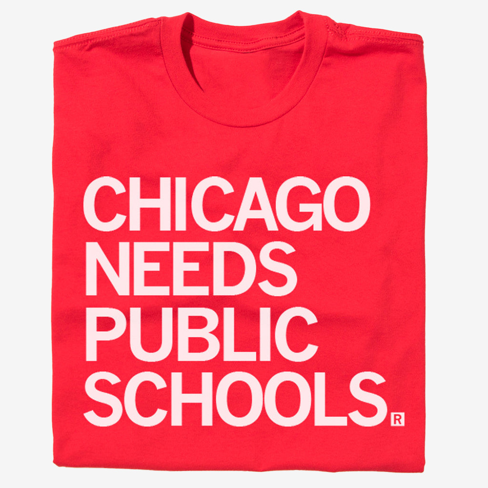 Chicago Needs Public Schools T-Shirt Chicago Clothes Unique Presents For Men