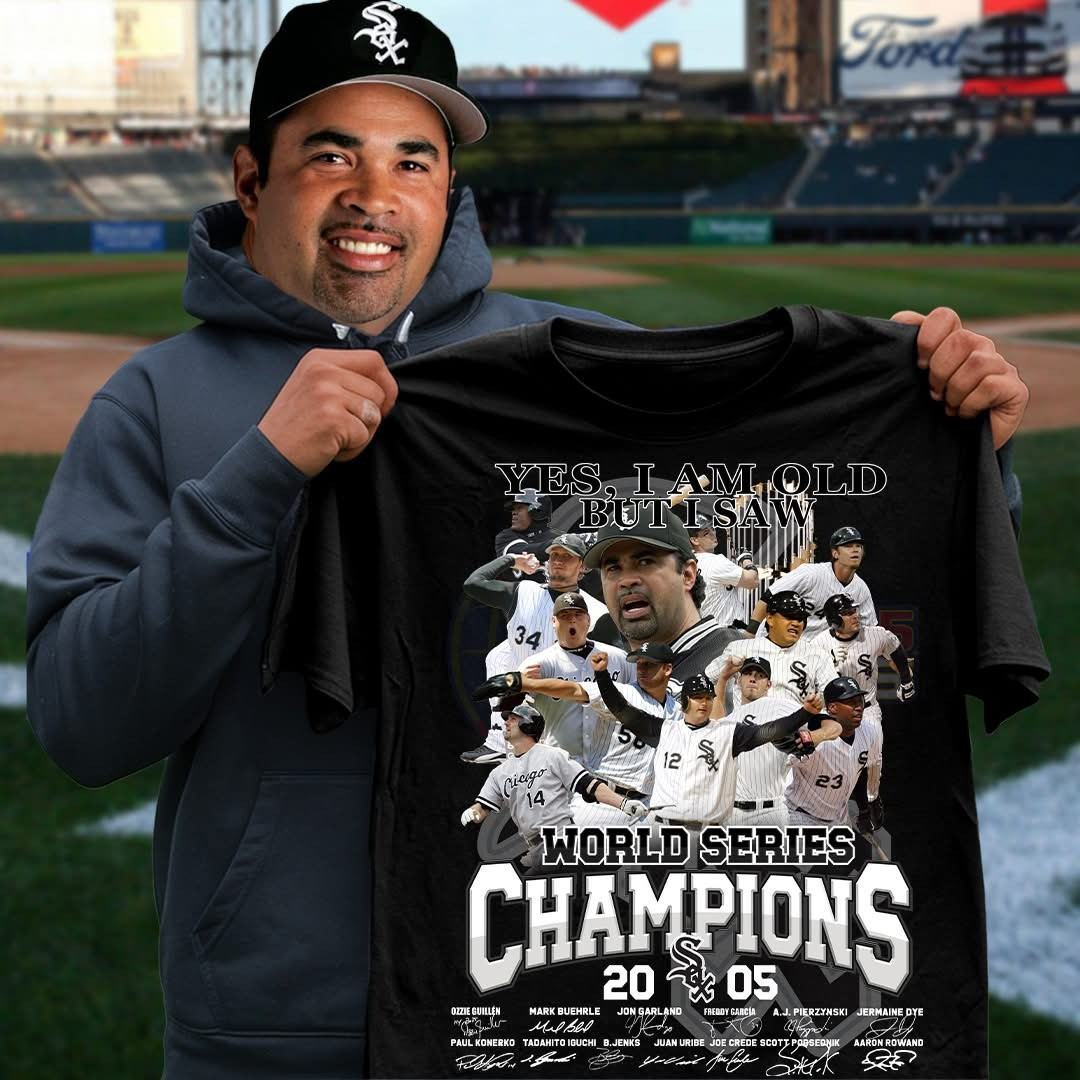 Chicago White Sox Shirt Yes I'm Old But I Saw Back 2 Back World Series Champions 2005