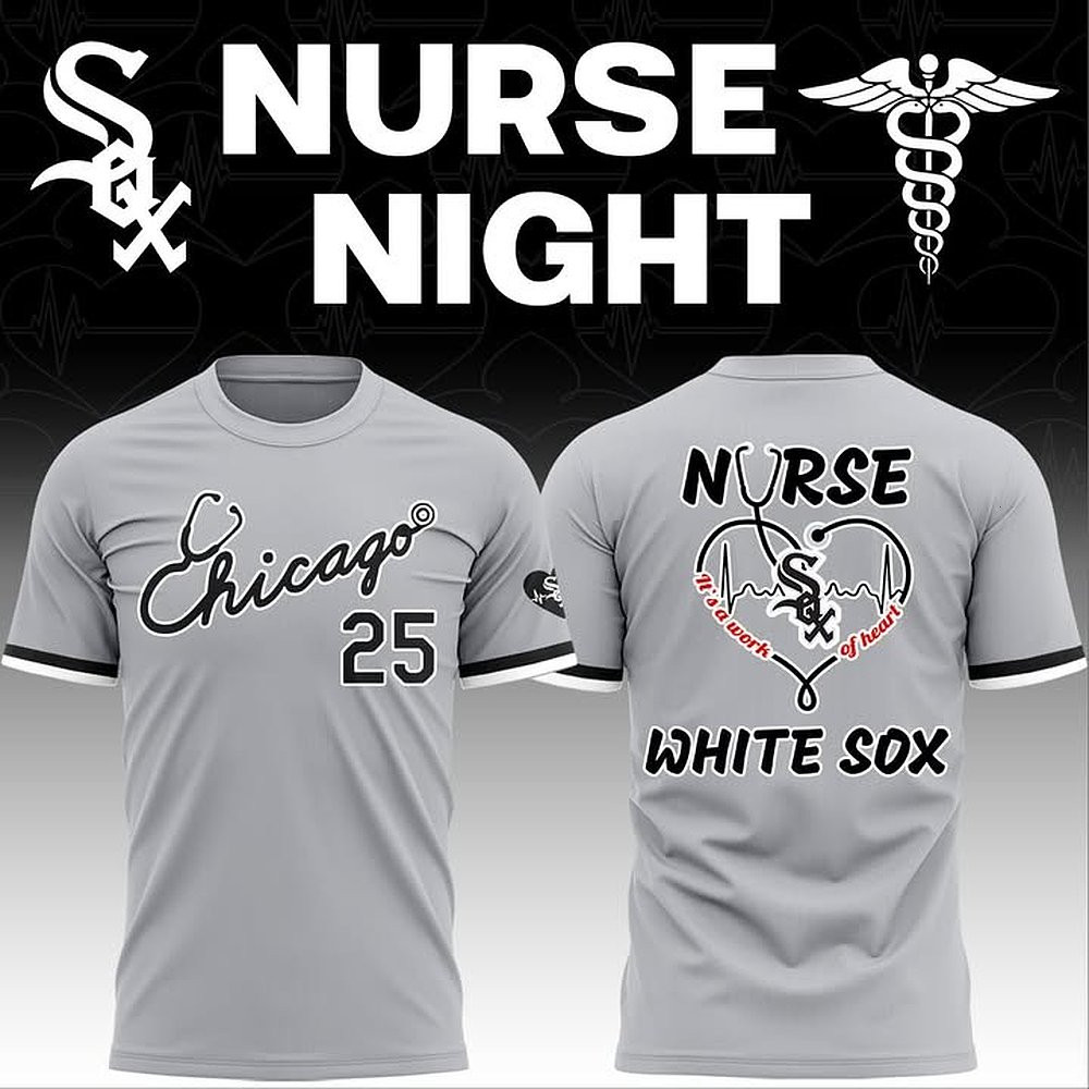 Chicago White Sox x Nurse Night 2025 T-Shirt Perfect Gift For Baseball Fans
