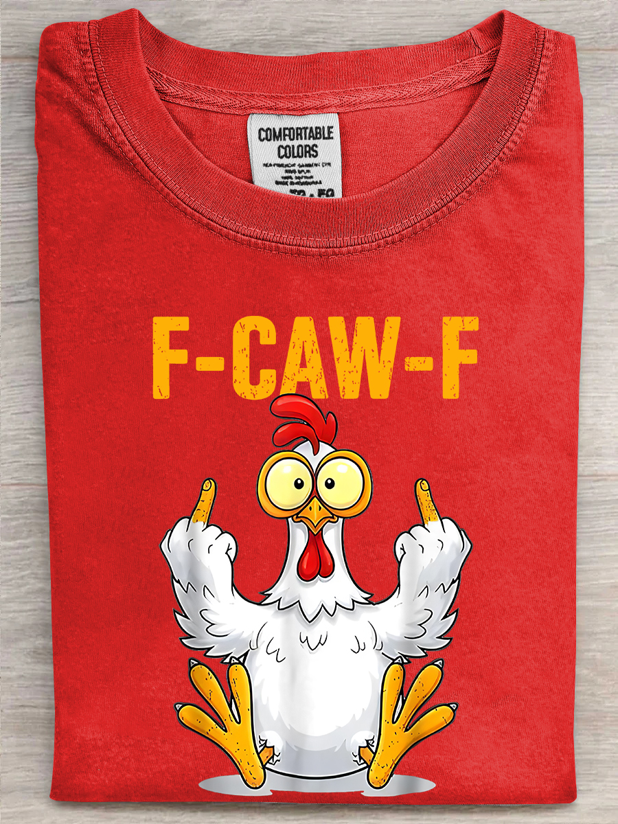 Chicken F Caw F T-Shirt Chicken Themed Funny Wordplay Shirt Gifts For Meme Lovers