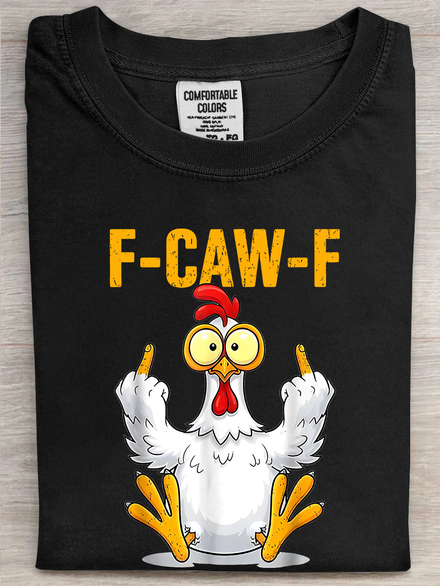 Chicken F Caw F T-Shirt Funny Animal Themed Sarcastic Chicken Shirt Meme Gifts