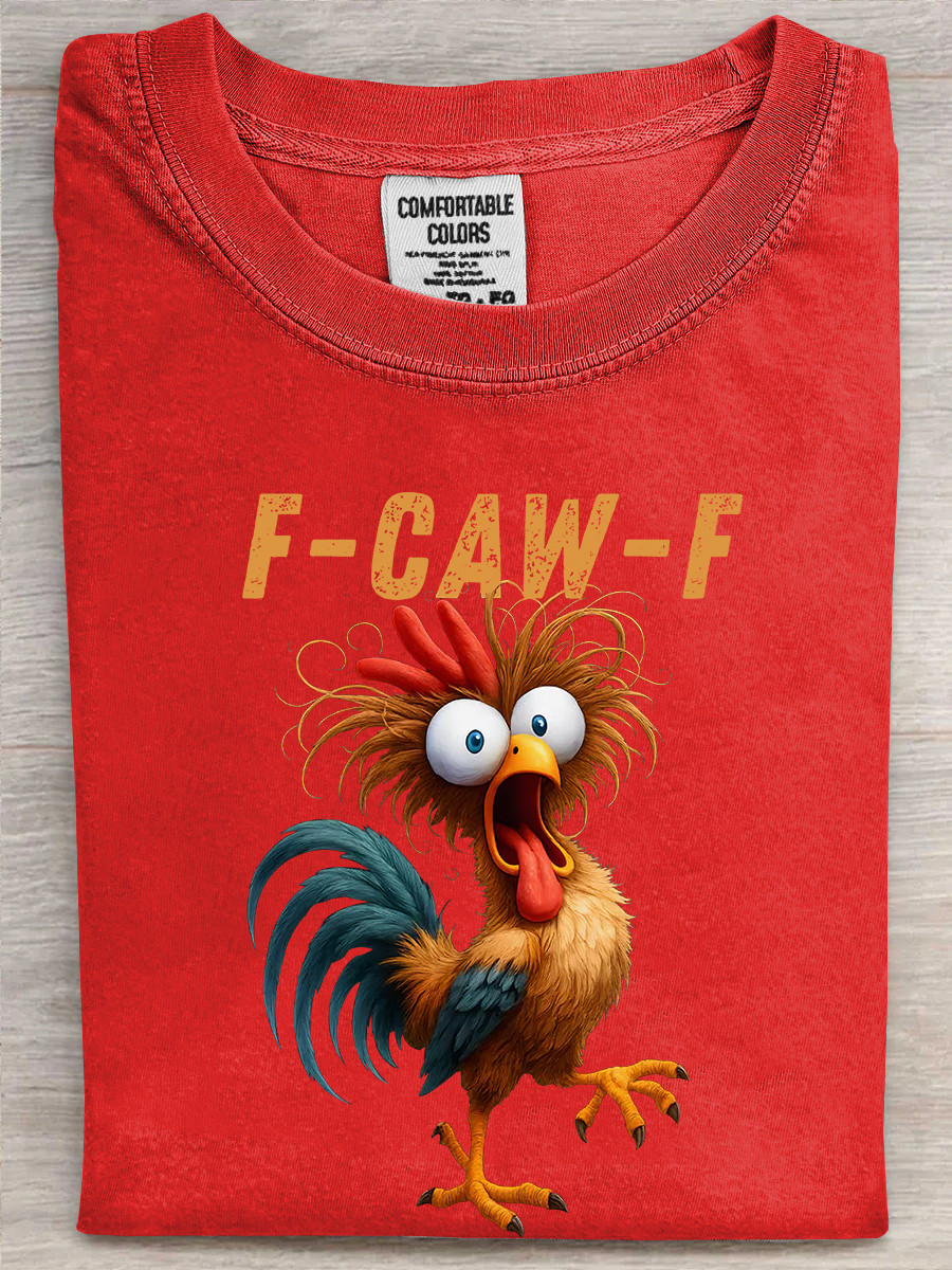 Chicken F Caw F T-Shirt Funny Animal Themed Sarcastic Chicken Shirt Present Ideas