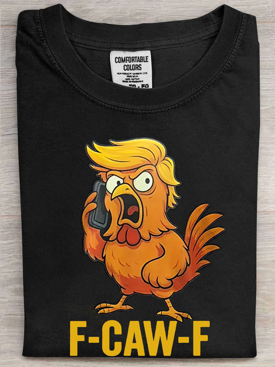 Chicken F Caw F T-Shirt Rooster Calling Funny Tees Sarcastic Meme Gifts For Women