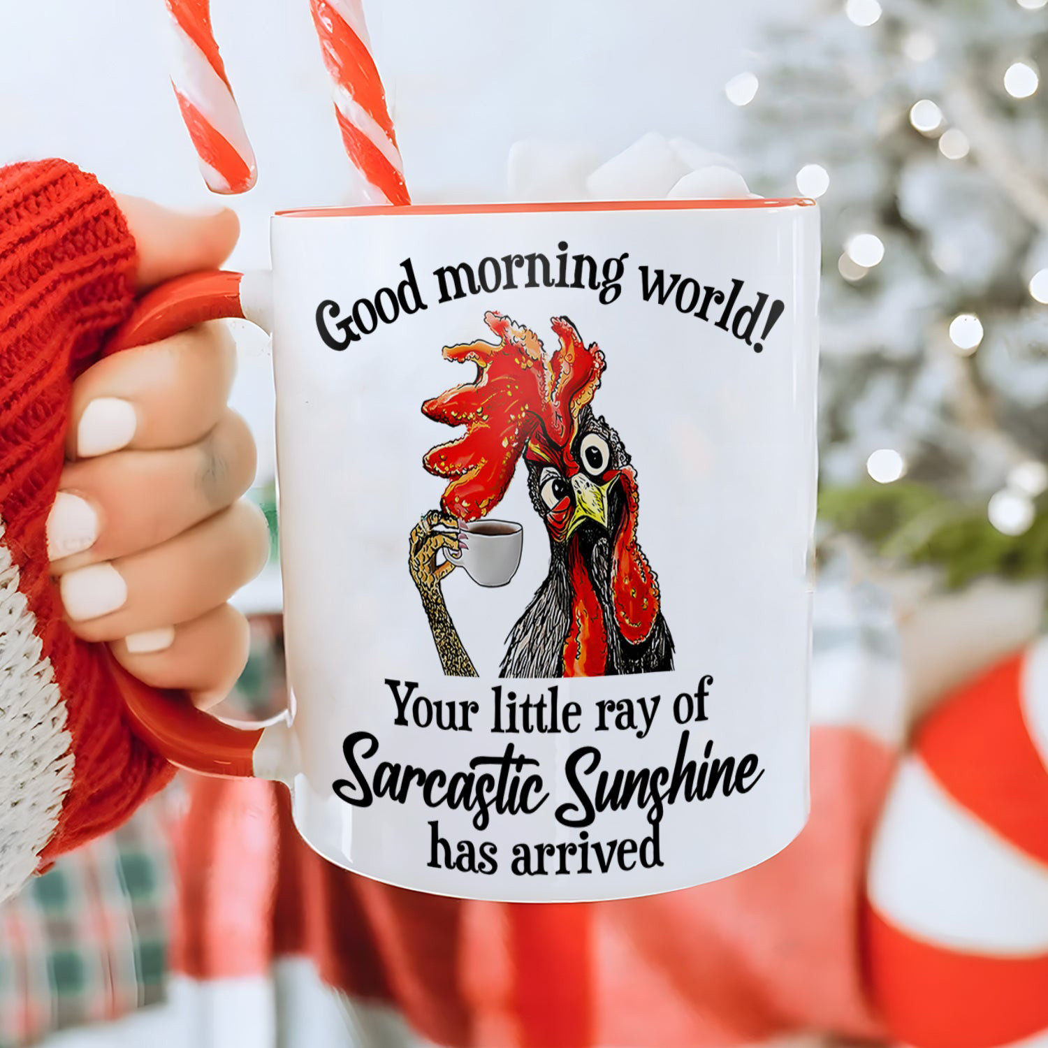 Chicken Good Morning World Mug Your Little Ray Of Sarcastic Sunshine Has Arrived Cup