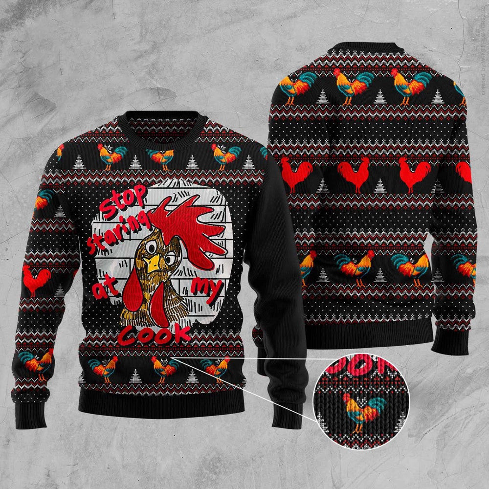 Chicken Stop Staring At My Cock Ugly Christmas Sweater Funny Ugly Christmas Sweater Xmas Gifts