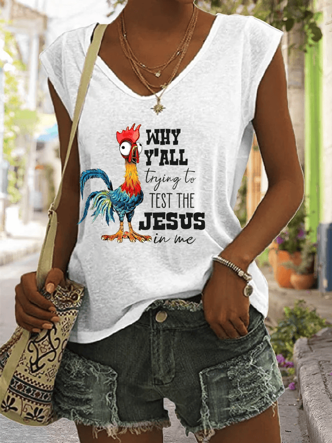 Chicken Why Y'All Trying To Test The Jesus In Me V-Neck Shirt Funny Shirt Presents For Her