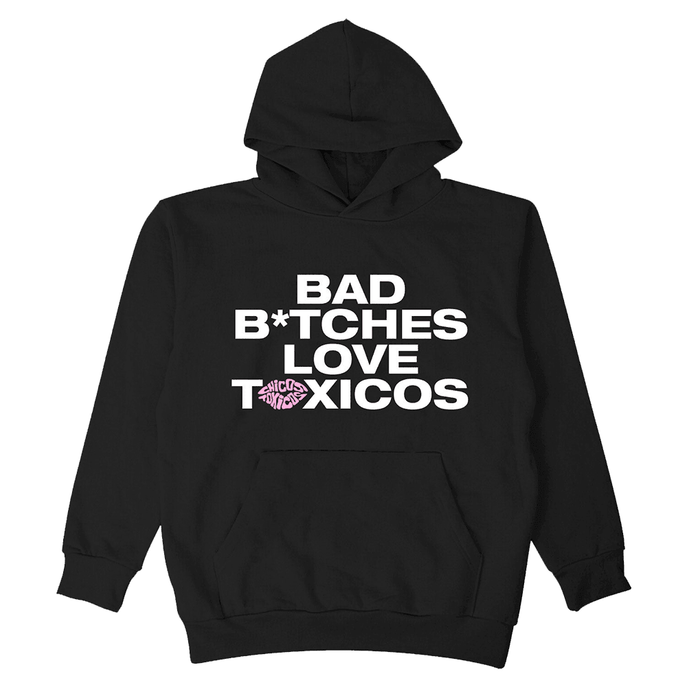 Chicos Toxicos Merch Baddies Hoodie Bad Btches Love Toxicos Hoodie Father's Day Gifts