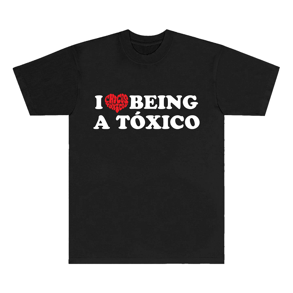 Chicos Toxicos Merch I Love Being Toxico T-Shirt Father's Day Gifts For Son In Law
