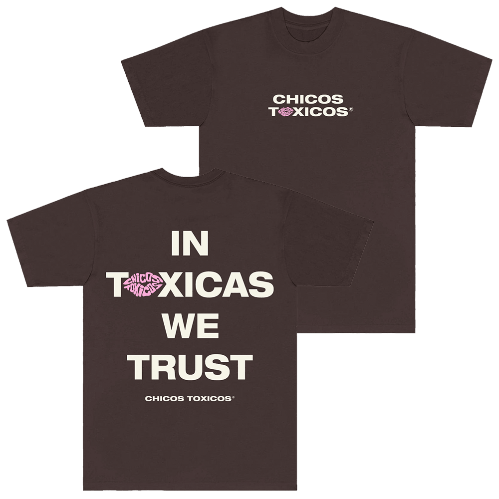 Chicos Toxicos Merch In Toxicas We Trust T-Shirt Mother's Day Gifts For Daughter Gift for Dad Chicos Toxicos Merch In Toxicas We Trust T-Shirt Mother's Day Gifts For Daughter Gift for Dad