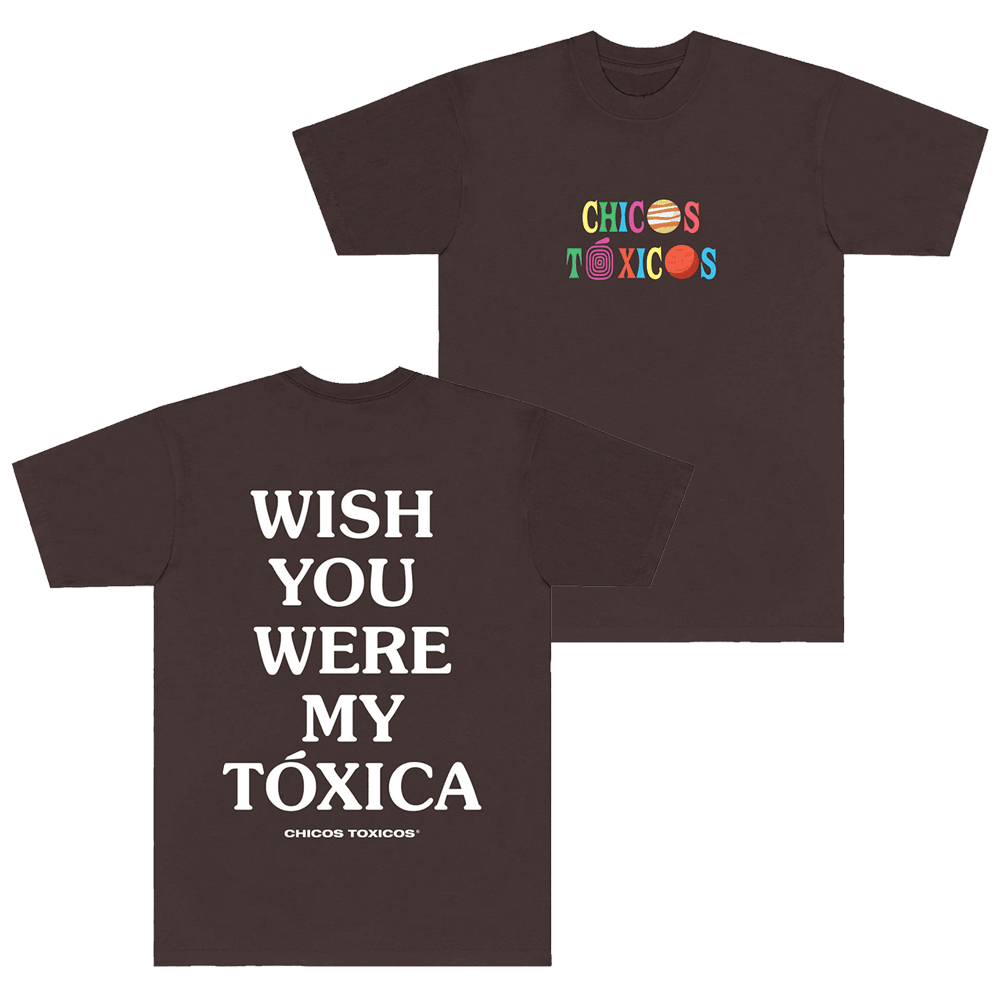 Chicos Toxicos Merch Wish You Were My Toxica T-Shirt Father's Day Presents For Dad Chicos Toxicos Merch Wish You Were My Toxica T-Shirt Father's Day Presents For Dad