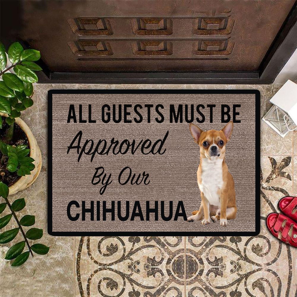 Chihuahua All Guest Must Be Approved By Our Chihuahua Rug Funny Doormat Dog For New House Gift