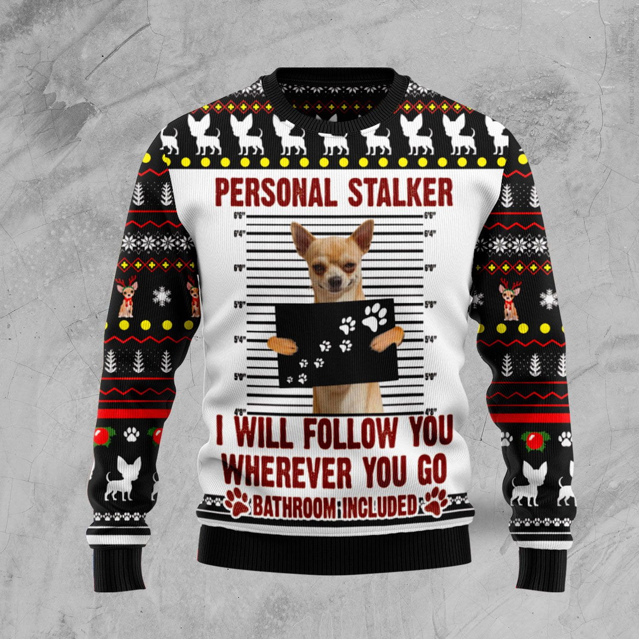 Chihuahua Personal Stalker Ugly Christmas Sweater Funny Xmas Gifts For Chihuahua Lovers