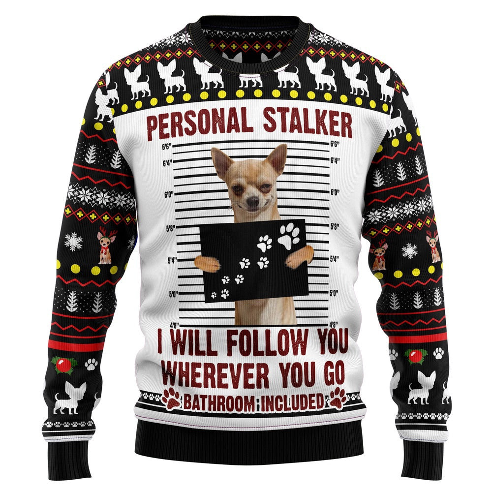Chihuahua Personal Stalker Ugly Christmas Sweater Gift For Christmas