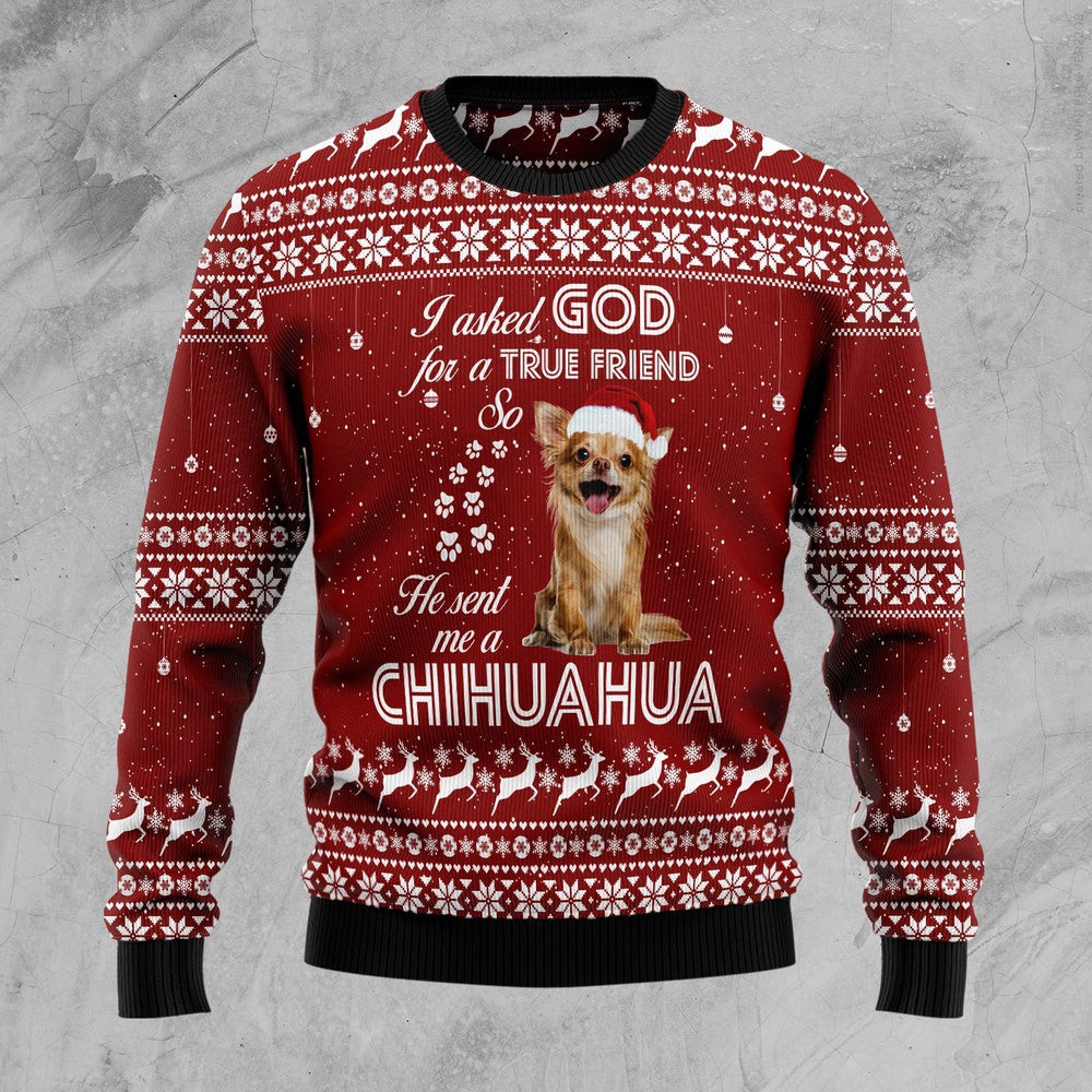 Chihuahua True Friend Ugly Christmas Sweater Gift For Christmas